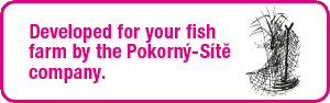 Developed for your fish farm by the Pokorný-Síte company.